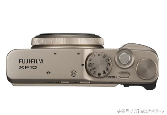 富士fujifilmxf10数码相机,富士xf10和富士x100s哪个好