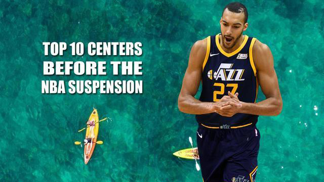 美媒评现役前十中锋,美媒评十大中锋