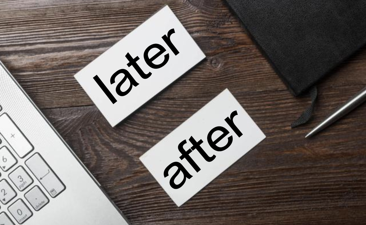 after与later的用法区别,after可以与later连用吗