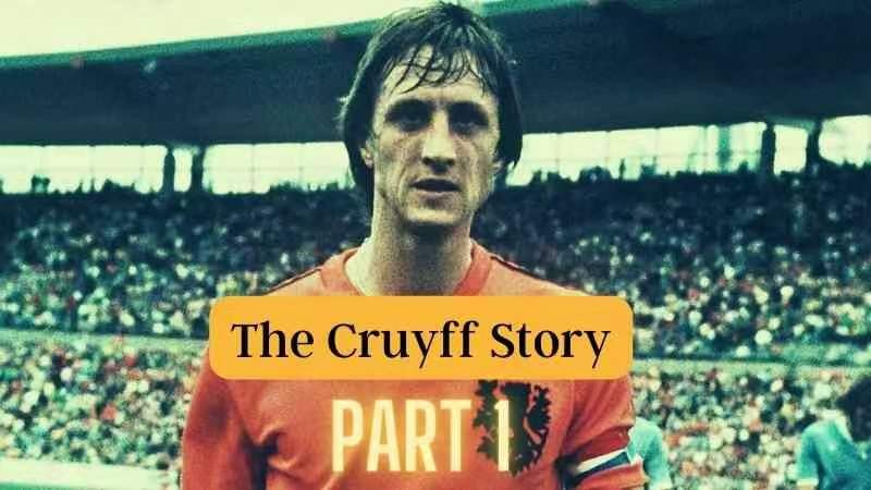 克鲁伊夫的足球哲学,克鲁伊夫足球史